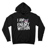 I Am The Enemy Within Kamala Harris 2024 Cat Lovers Funny Tall Hoodie