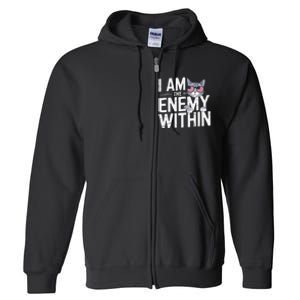 I Am The Enemy Within Kamala Harris 2024 Cat Lovers Funny Full Zip Hoodie