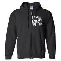 I Am The Enemy Within Kamala Harris 2024 Cat Lovers Funny Full Zip Hoodie