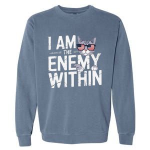 I Am The Enemy Within Kamala Harris 2024 Cat Lovers Funny Garment-Dyed Sweatshirt