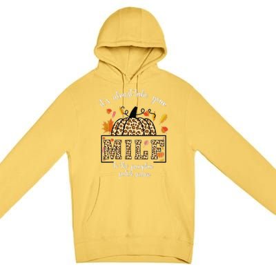 ItS Almost Take Your M.I.L.F To The Pumpkin Patch Season Premium Pullover Hoodie