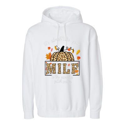 ItS Almost Take Your M.I.L.F To The Pumpkin Patch Season Garment-Dyed Fleece Hoodie