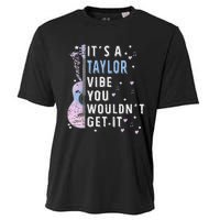 ItS A Taylor Vibe You WouldnT Get It Cooling Performance Crew T-Shirt