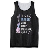 ItS A Taylor Vibe You WouldnT Get It Mesh Reversible Basketball Jersey Tank