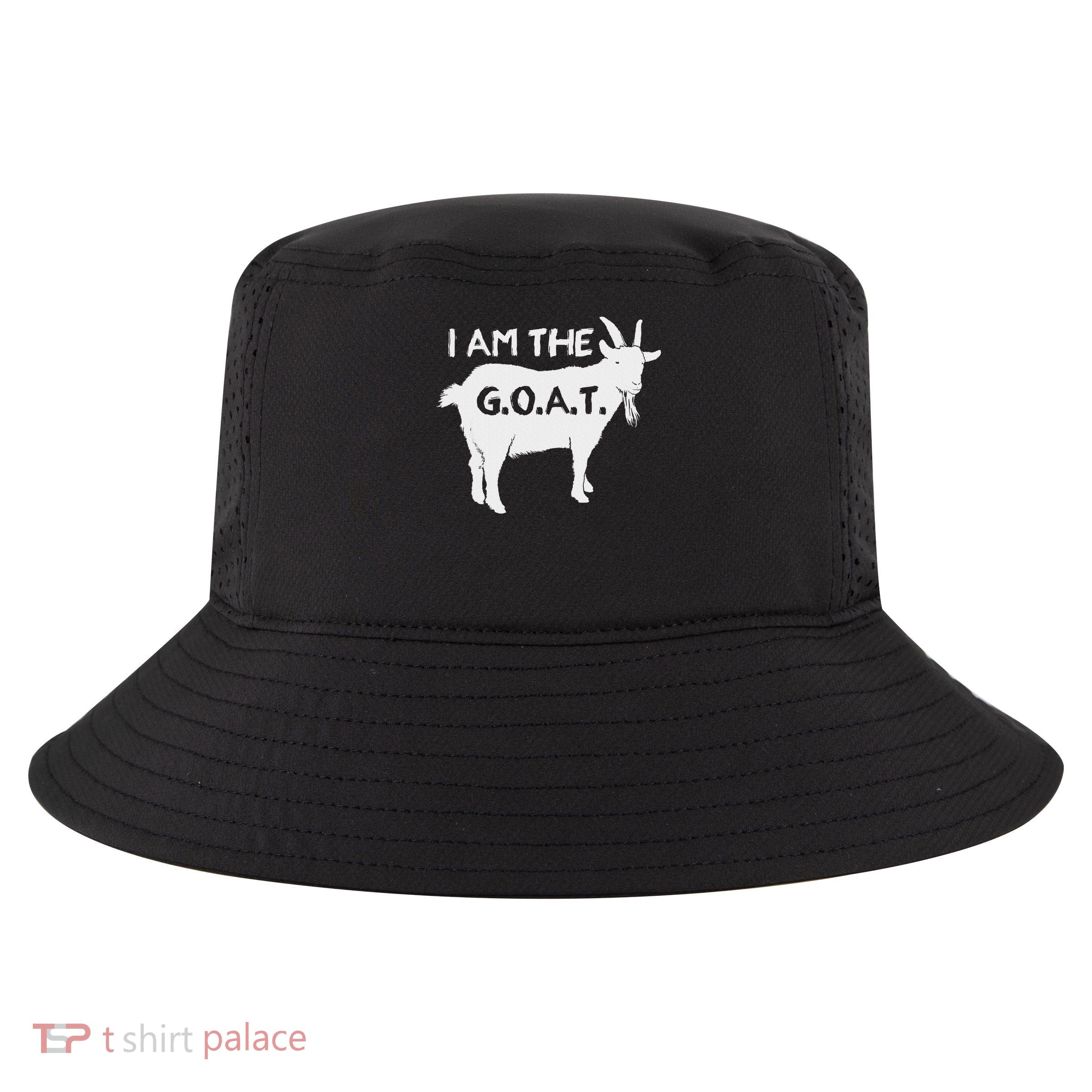 I Am The G.o.a.t. Greatest Of All Time Athletics Champion Cool Comfort Performance Bucket Hat