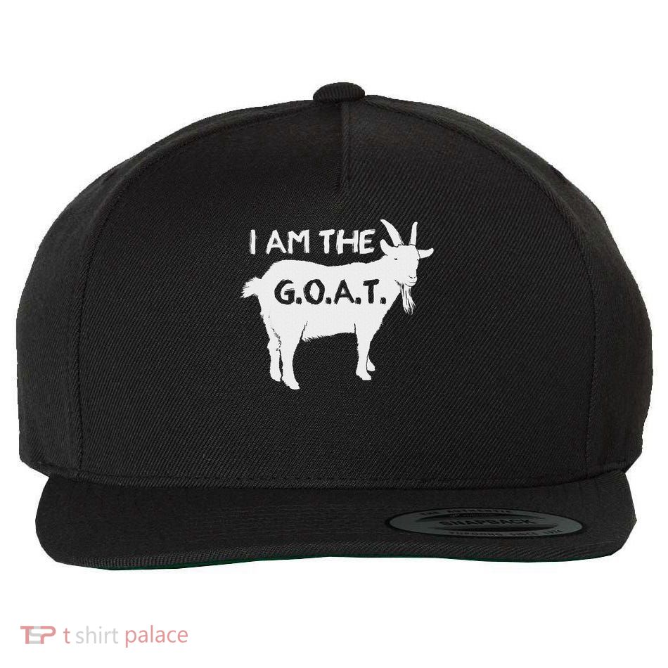 I Am The G.o.a.t. Greatest Of All Time Athletics Champion Wool Snapback Cap