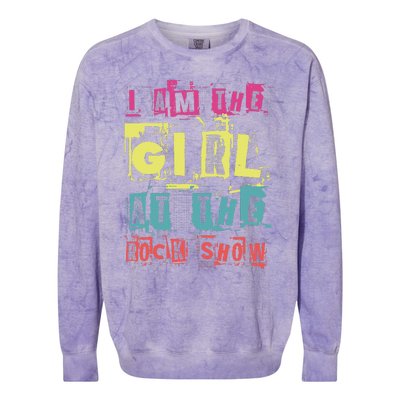 I Am The Girl At The R.O.C.K Show Funny Punk Rock Music Lover Colorblast Crewneck Sweatshirt