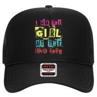 I Am The Girl At The R.O.C.K Show Funny Punk Rock Music Lover High Crown Mesh Back Trucker Hat