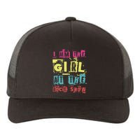 I Am The Girl At The R.O.C.K Show Funny Punk Rock Music Lover Yupoong Adult 5-Panel Trucker Hat