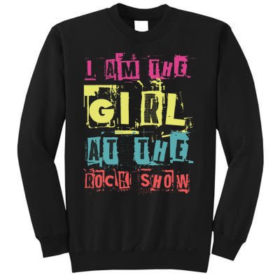 I Am The Girl At The R.O.C.K Show Funny Punk Rock Music Lover Sweatshirt