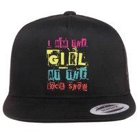 I Am The Girl At The R.O.C.K Show Funny Punk Rock Music Lover Flat Bill Trucker Hat