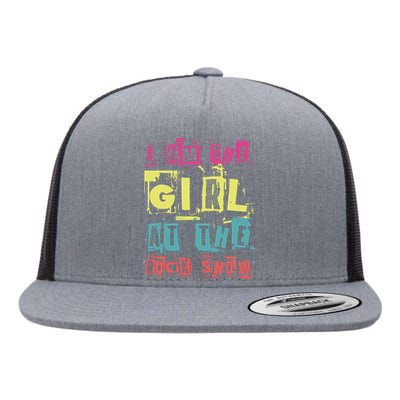 I Am The Girl At The R.O.C.K Show Funny Punk Rock Music Lover Flat Bill Trucker Hat