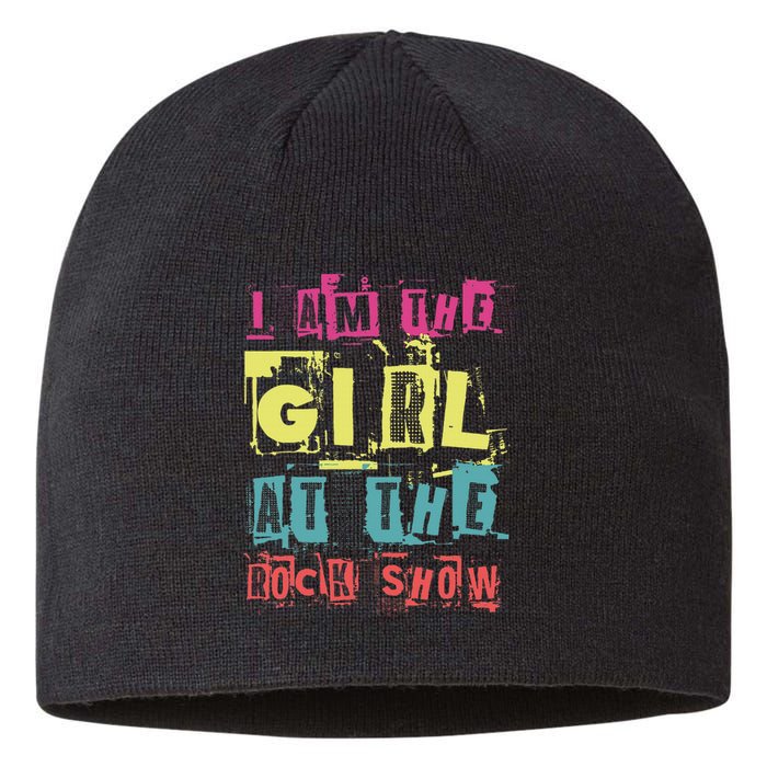 I Am The Girl At The R.O.C.K Show Funny Punk Rock Music Lover Sustainable Beanie