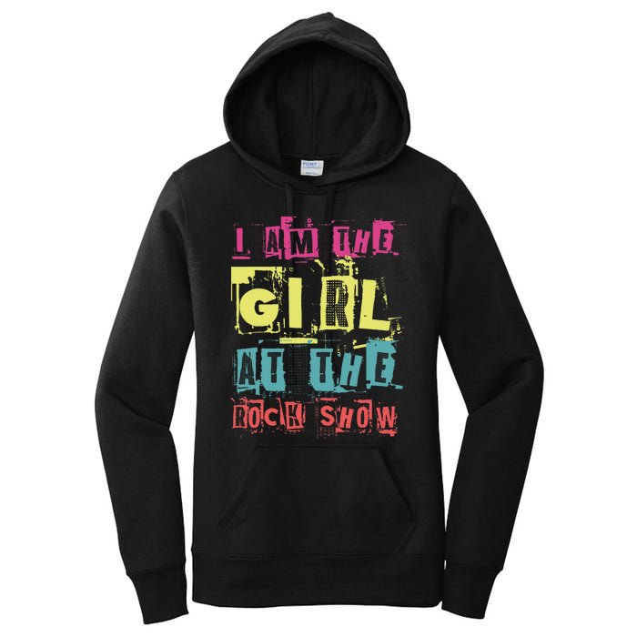 I Am The Girl At The R.O.C.K Show Funny Punk Rock Music Lover Women's Pullover Hoodie