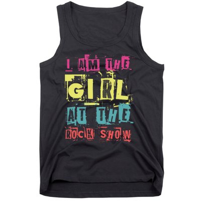 I Am The Girl At The R.O.C.K Show Funny Punk Rock Music Lover Tank Top