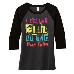 I Am The Girl At The R.O.C.K Show Funny Punk Rock Music Lover Women's Tri-Blend 3/4-Sleeve Raglan Shirt