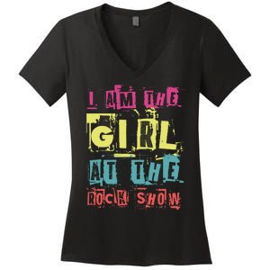 I Am The Girl At The R.O.C.K Show Funny Punk Rock Music Lover Women's V-Neck T-Shirt