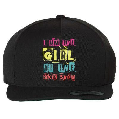 I Am The Girl At The R.O.C.K Show Funny Punk Rock Music Lover Wool Snapback Cap