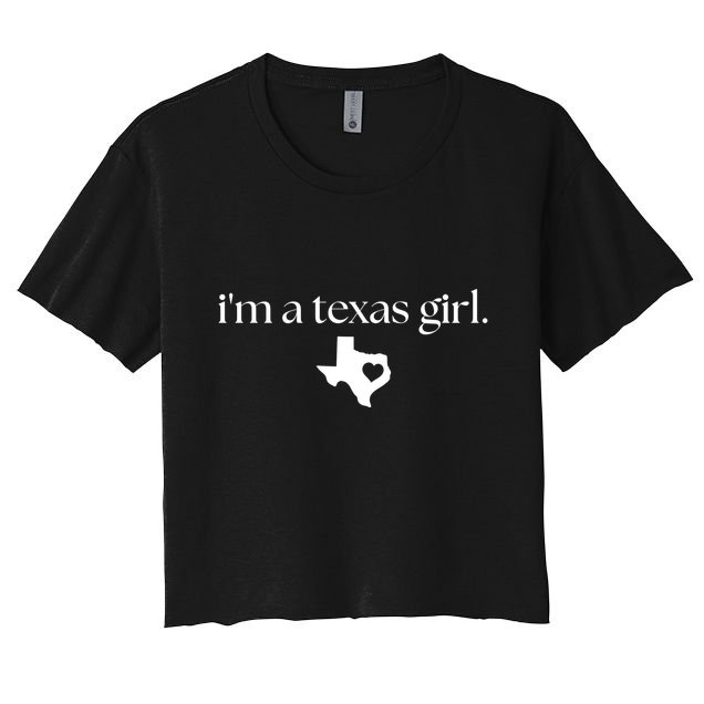 IM A Texas Girl. Texas State Home Crop Top