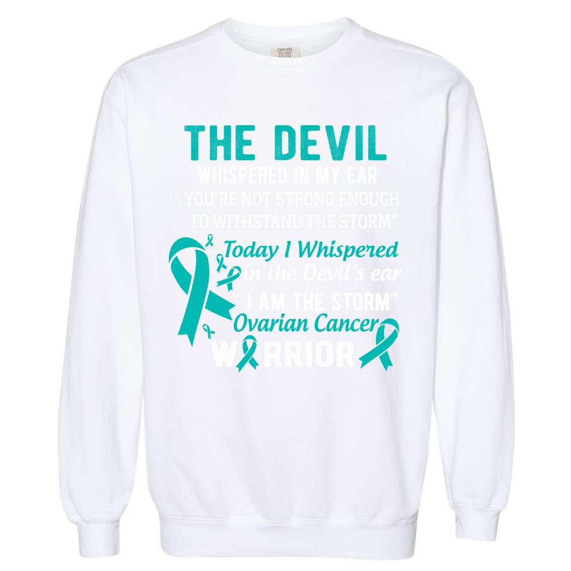 I Am The Storm Ovarian Cancer Warrior Funny Gift Garment-Dyed Sweatshirt