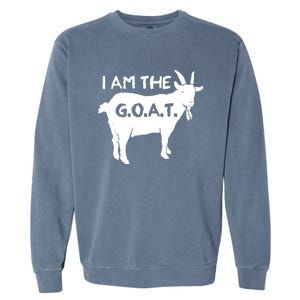 I Am The GOAT Greatest Of All Time Athletics Champion Garment-Dyed Sweatshirt