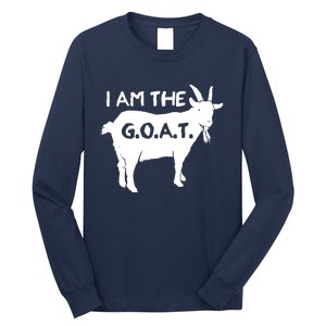 I Am The GOAT Greatest Of All Time Athletics Champion Long Sleeve Shirt