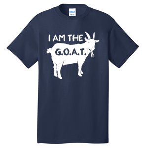 I Am The GOAT Greatest Of All Time Athletics Champion Tall T-Shirt