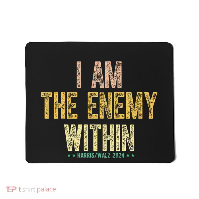 I Am The Enemy Within Mousepad