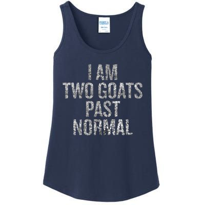 I Am Two Goats Past Normal Ladies Essential Tank