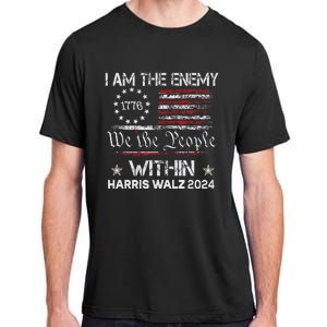 I Am The Enemy Within Harris Walz 2024 Adult ChromaSoft Performance T-Shirt