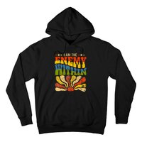 I Am The Enemy Within America Funny I Am The Enemy Within Hoodie