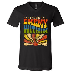 I Am The Enemy Within America Funny I Am The Enemy Within V-Neck T-Shirt