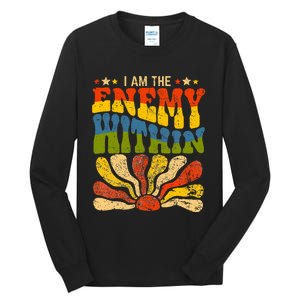 I Am The Enemy Within America Funny I Am The Enemy Within Tall Long Sleeve T-Shirt