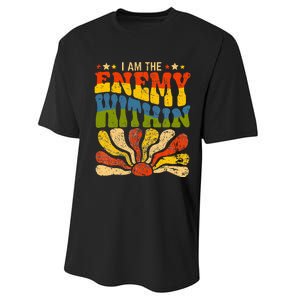 I Am The Enemy Within America Funny I Am The Enemy Within Performance Sprint T-Shirt