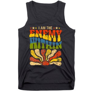 I Am The Enemy Within America Funny I Am The Enemy Within Tank Top