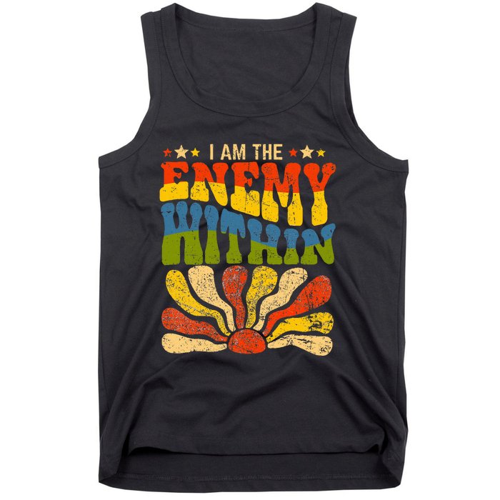 I Am The Enemy Within America Funny I Am The Enemy Within Tank Top