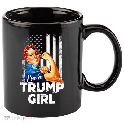 IM A Trump Girl Rosie The Riveter Us Flag 11oz C Handle Ceramic Mug