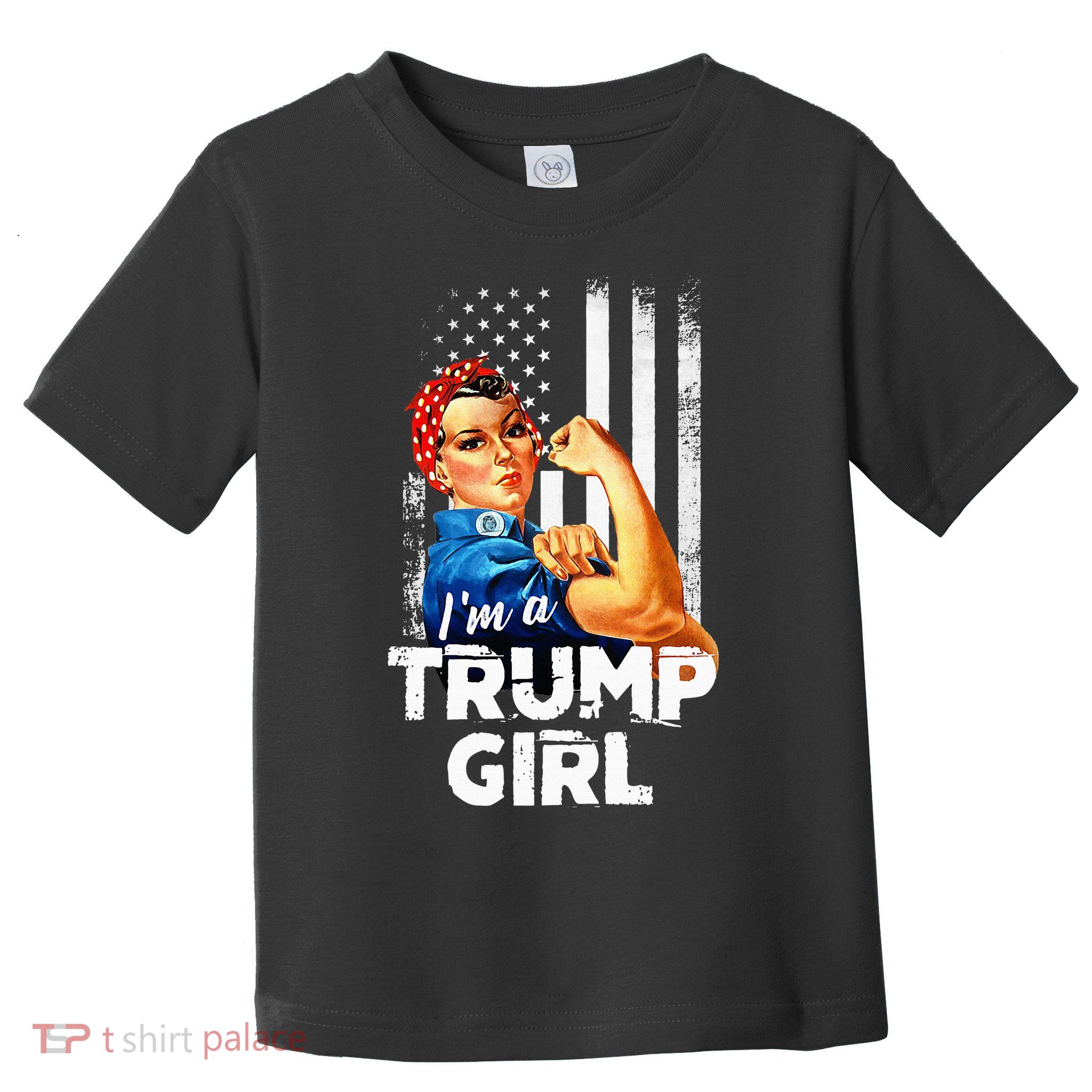 IM A Trump Girl Rosie The Riveter Us Flag Toddler T-Shirt