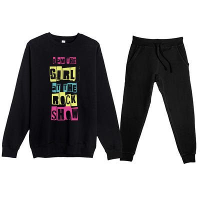 I Am The Girl At Funny Punk Rock Music Lover Premium Crewneck Sweatsuit Set