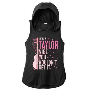 ItS A Taylor Vibe You WouldnT Get It Women Ladies PosiCharge Tri-Blend Wicking Draft Hoodie Tank