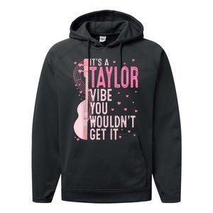 ItS A Taylor Vibe You WouldnT Get It Women Performance Fleece Hoodie