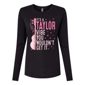 ItS A Taylor Vibe You WouldnT Get It Women Womens Cotton Relaxed Long Sleeve T-Shirt