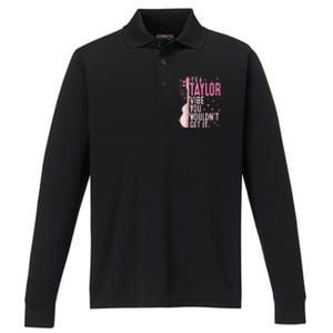 ItS A Taylor Vibe You WouldnT Get It Women Performance Long Sleeve Polo