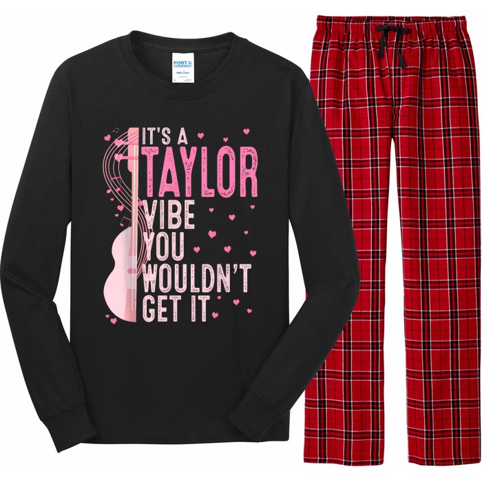 ItS A Taylor Vibe You WouldnT Get It Women Long Sleeve Pajama Set