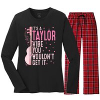 ItS A Taylor Vibe You WouldnT Get It Women Women's Long Sleeve Flannel Pajama Set 