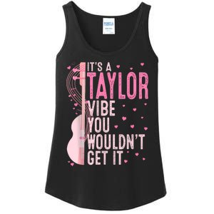 ItS A Taylor Vibe You WouldnT Get It Women Ladies Essential Tank