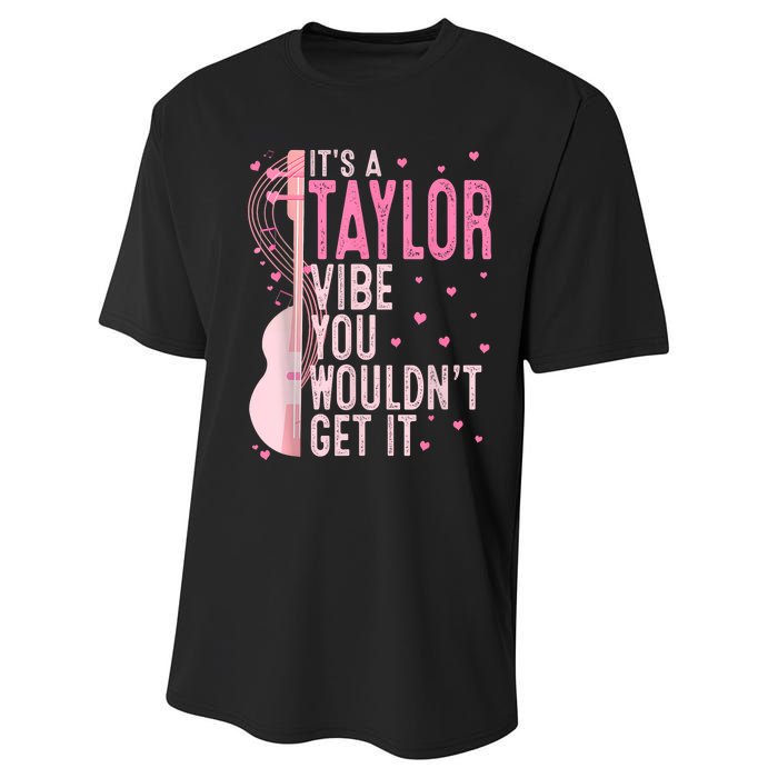 ItS A Taylor Vibe You WouldnT Get It Women Performance Sprint T-Shirt