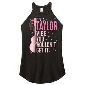 ItS A Taylor Vibe You WouldnT Get It Women Women's Perfect Tri Rocker Tank