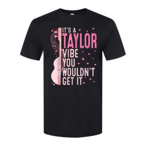 ItS A Taylor Vibe You WouldnT Get It Women Softstyle CVC T-Shirt