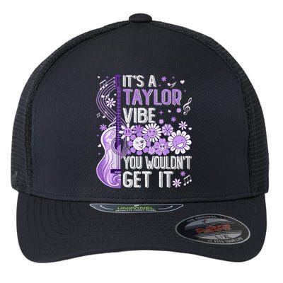 It'S A Taylor Vibe You Wouldn'T Get It 80'S P.i.n.k Girl Flexfit Unipanel Trucker Cap